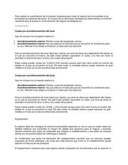 Para realizar la cuantificación de la inversión necesaria para iniciar el negocio se ha consultado a los 
principales proveed