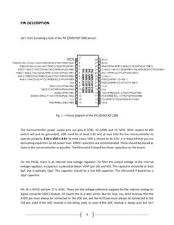4 
PIN DESCRIPTION 
 
Let’s start by taking a look at the PIC32MX250F128B pinout: 
Fig. 1 – Pinout diagram of the PIC32MX25