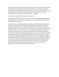 ponerla por obra. El pueblo que adora a Dios es porque conoce a su Dios, porque quiere conocerlo 
cada día más y porque sabe