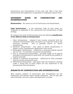 Construction  and  interpretation  of  law  come  only  after  it  has  been 
demonstrated that application is impossible or