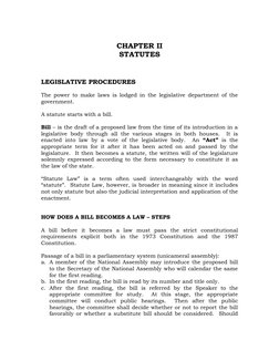 CHAPTER II
STATUTES
LEGISLATIVE PROCEDURES
The power to make laws is lodged in the legislative department of the 
government.