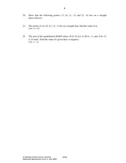 Sri Bintang Tuition Centre, Kuching 
@biid 
Additional Mathematics Form 4, June 2009 
6
20. 
Show that the following points