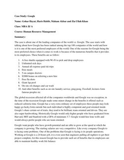 Case Study: Google 
Name: Gohar Hayat, Haris Habib, Maham Akbar and Zia Ullah Khan  
Class: MBA II/ A 
Course: Human Resource