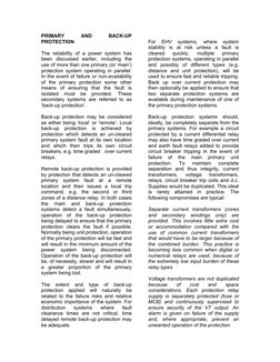 PRIMARY 
AND 
BACK-UP 
PROTECTION 
 
The reliability of a power system has 
been discussed earlier, including the 
use of mor