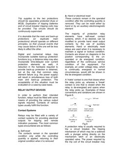 Trip supplies to the two protections 
should be separately protected (fuse or 
MCB). Duplication of tripping batteries 
and