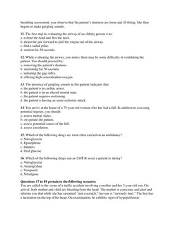 breathing assessment, you observe that the patient’s dentures are loose and ill-ﬁtting. She then 
begins to make gurgling sou
