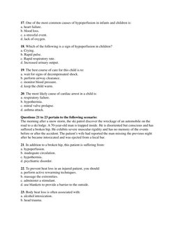 17. One of the most common causes of hypoperfusion in infants and children is:
a. heart failure.
b. blood loss.
c. a stressfu