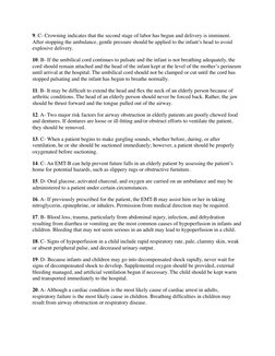 9. C- Crowning indicates that the second stage of labor has begun and delivery is imminent. 
After stopping the ambulance, ge