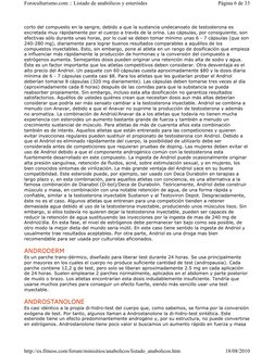 corto del compuesto en la sangre, debido a que la sustancia undecanoato de testosterona es 
excretada muy rápidamente por el