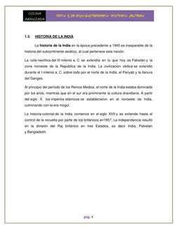 COCINA 
ABANZADA 
INDIA, Y SU RICA GASTRONOMIA- HISTORIA, CULTURA 
 
pág. 4 
 
1.3. 
HISTORIA DE LA INDIA 
La historia de la