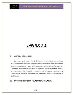 COCINA 
ABANZADA 
INDIA, Y SU RICA GASTRONOMIA- HISTORIA, CULTURA 
 
pág. 6 
 
 
 
 
CAPITULO 2 
 
2.1. 
CULTURA INDIA - HIND