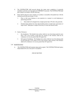 P100548 
TIWCD Temporary Configuration 
02370-5  
A.  
The CONTRACTOR shall proceed placing the riprap upon completion of geo