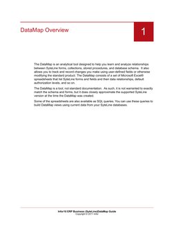 1
Infor10 ERP Business (SyteLine)DataMap Guide 
Copyright © 2011 Infor 
DataMap Overview
The DataMap is an analytical tool de
