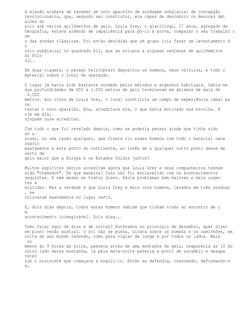 A missão acabava de receber um novo aparelho de sondagem subglacial de concepção 
revolucionária, que, segundo seu construtor