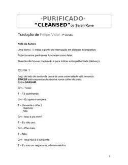 -PURIFICADO- 
“CLEANSED”de Sarah Kane
Tradução de Felipe Vidal -1ª Versão-
Nota da Autora
Uma barra ( / ) indica o ponto de i