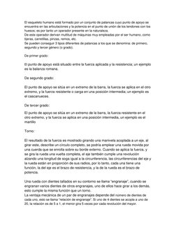 El esqueleto humano está formado por un conjunto de palancas cuyo punto de apoyo se 
encuentra en las articulaciones y la pot