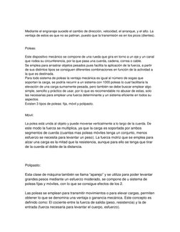 Mediante el engranaje sucede el cambio de dirección, velocidad, el arranque, y el alto. La 
ventaja de estos es que no se