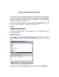 ARREGLOS UNIDIMENSIONALES EN PSEINT
Los arreglos son estructura de datos homogéneas (todos los datos son del mismo tipo)
que