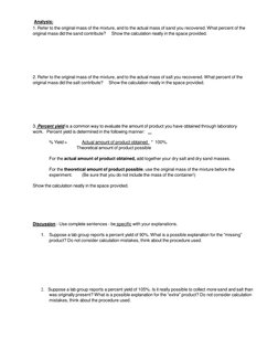 Analysis: 
1. Refer to the original mass of the mixture, and to the actual mass of sand you recovered. What percent of