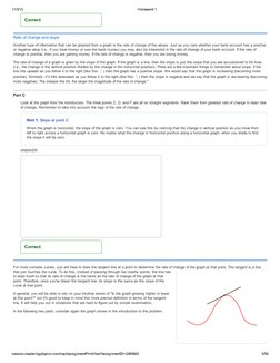 11/3/13
Homework 1
session.masteringphysics.com/myct/assignmentPrintView?assignmentID=2469924
5/59
Correct
Rate of change and