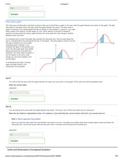 11/3/13
Homework 1
session.masteringphysics.com/myct/assignmentPrintView?assignmentID=2469924
7/59
Correct
Area under a graph