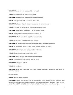 LISÍSTRATA. con mi vestido de azafrán y acicalada
TODAS. con mi vestido de azafrán y acicalada
LISÍSTRATA. para que mi marido