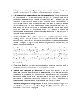 had done an evaluation of the production (or real-world) environment. When you are 
ready for implementation, the production