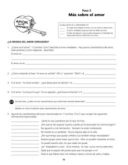 10
Paso 3
Más sobre el amor
Escriba FALSO (F) o VERDADERO (V)
_____    En lugar de proteger el amor, con los celos lo destrui