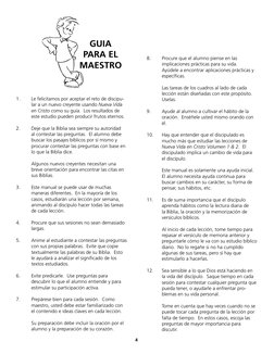 4
1.        Le felicitamos por aceptar el reto de discipu-
lar a un nuevo creyente usando Nueva Vida 
en Cristo como su guía.