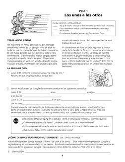 Paso 1
Los unos a los otros
Escriba FALSO (F) o VERDADERO (V)
_____    Hay que tratar a otros de la misma manera que nos trat