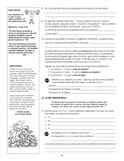 9
PARA PENSAR
El amor  no es un mero senti-
miento sino incluye un acto de 
voluntad.  Mateo 5:43-48 describe 
cómo Dios hace