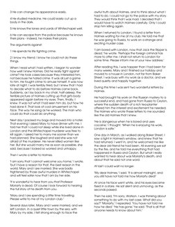 3 He can change his appearance easily.  
4 He studied medicine. He could easily cut up a 
body in the dark.  
5 He knows the