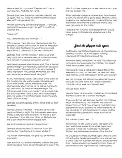 He was silent for a moment. Then he said, 'I alone 
can stop him. And stop him I shall.'  
Several days later, Inspector Lest