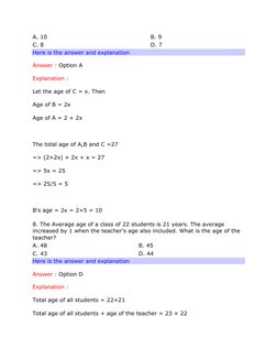 A. 10 
B. 9 
C. 8 
D. 7 
Here is the answer and explanation 
Answer : Option A 
Explanation : 
Let the age of C = x. Then