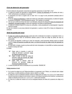 Ciclo de detención del generador 
 
El ciclo de detención del generador compromete las siguientes operaciones en modo “Man” o