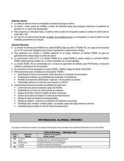 Alarma común 
 La salida de alarma común es energizada en presencia de alguna alarma.  
 La alarma  común puede ser l