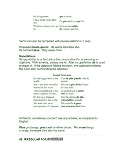 the  (http://ielanguages.com/mp3s/irregularforms.mp3)living room.
que le salon.
I have more books than 
she.
J'ai plus de liv