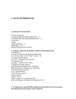 1. MATLAB PROGRAMS
1. LINEAR CONVOLUTION
clc;clear all;close all;
x=input('ENTER THE FIRST SEQUENCE    ');
h=input('ENTER THE