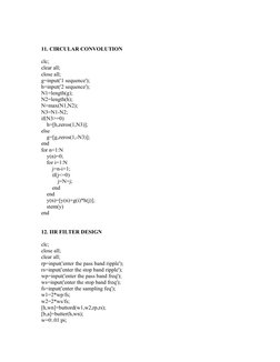 11. CIRCULAR CONVOLUTION
clc;
clear all;
close all;
g=input('1 sequence');
h=input('2 sequence');
N1=length(g);
N2=length(h);
