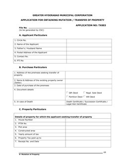 6- Mutation of Property
68
GREATER HYDERABAD MUNICIPAL CORPORATION
APPLICATION FOR OBTAINING MUTATION / TRANSFER OF PROPERTY
