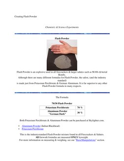 Creating Flash Powder  
  
 
Chemistry & Science Experiments 
 
 
Flash Powder 
 
Flash Powder is an explosive used in all fi