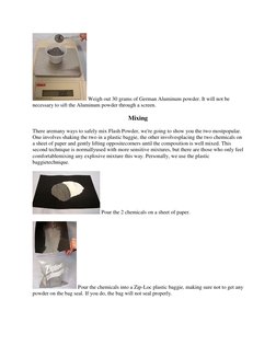 Weigh out 30 grams of German Aluminum powder. It will not be 
necessary to sift the Aluminum powder through a screen. 
Mixin