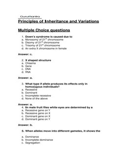 Principles of Inheritance and Variations 
 
Multiple Choice questions 
 
1. Down’s syndrome is caused due to 
a. Monosomy o