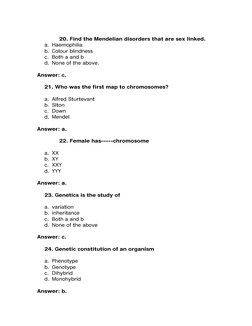 20. Find the Mendelian disorders that are sex linked. 
a. Haemophilia 
b. Colour blindness 
c. Both a and b 
d. None of the