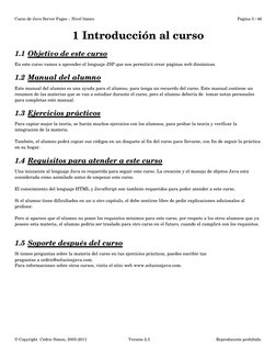 Curso de Java Server Pages – Nivel básico
Pagina 5 / 46
1 Introducción al curso
1.1 Objetivo de este curso
 
 
En este curso 