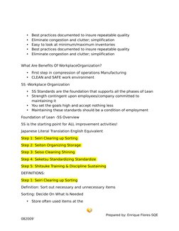 •
Best practices documented to insure repeatable quality 
•
Eliminate congestion and clutter; simplification 
•
Easy to look