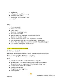 •
work area, 
•
Infrequently used items away 
•
from the work area 
•
Dispose of items that are not 
•
needed 
Why: 
•
Remove