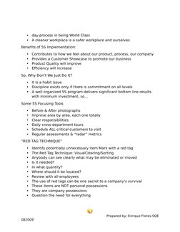•
day process in being World Class 
•
A cleaner workplace is a safer workplace and ourselves 
Benefits of 5S Implementation: