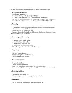 personal information. Here are the other ten, which you must practice: 
1. Expressing a Preference
  I prefer A to B because.