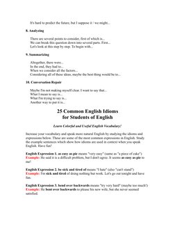 It's hard to predict the future, but I suppose it / we might...
8. Analyzing
  There are several points to consider, first